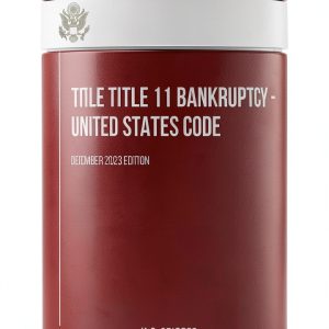 Bankruptcy Law Volume 2 - Bankruptcy and Appendix by Legal Insights-0